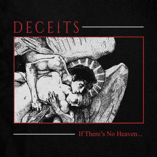 Album of the Week: DECEITS “If There’s No Heaven…”